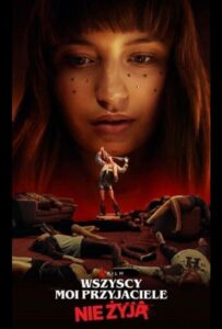 Все мои друзья мертвы 2020 Смотреть Онлайн Нетфликс Фильм