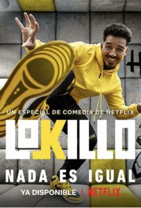 Локильо: Всё изменилось 2021 Смотреть Онлайн Нетфликс Фильм